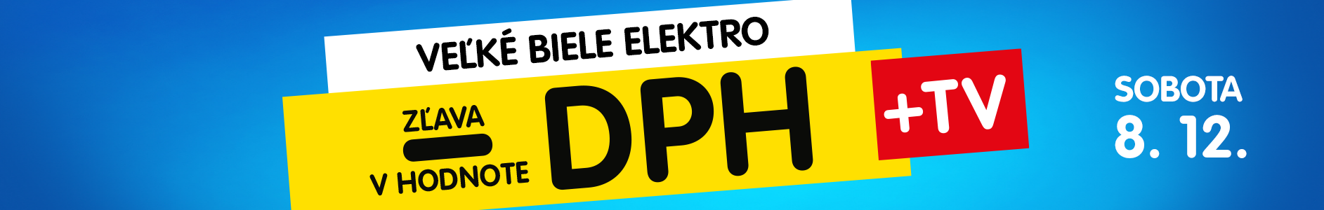 Vybrané elektro so zľavou v hodnote DPH! Len 7. decembra.